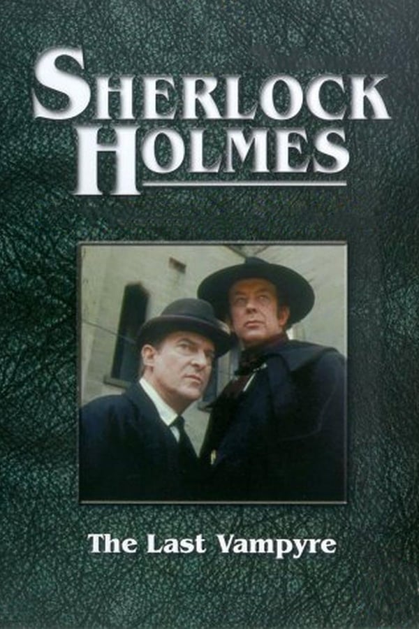 |EN| Sherlock Holmes: The Last Vampyre