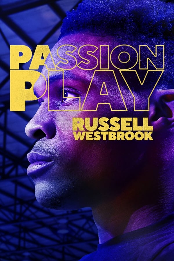 |EN| Passion Play Russell Westbrook (MULTISUB)