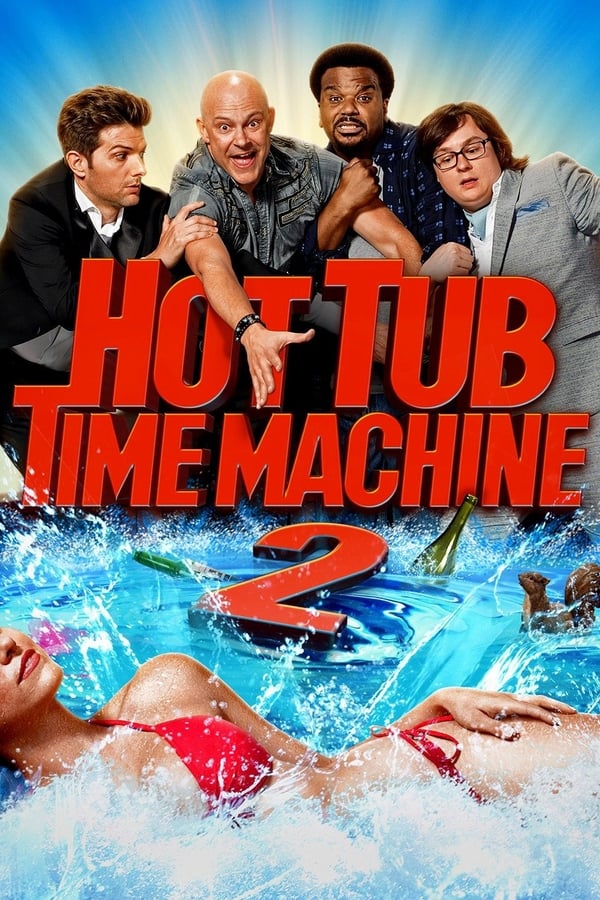 |FR| Hot Tub Time Machine 2