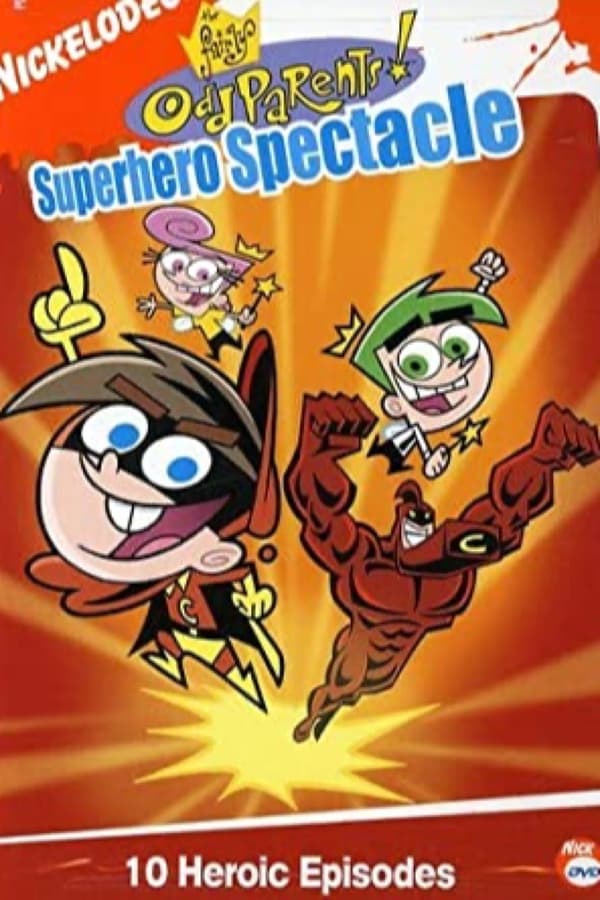 |IN| Fairly OddParents: Superhero Spectacle