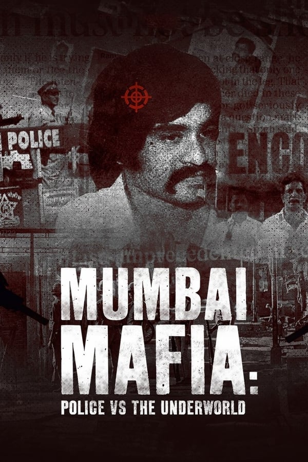 |IN| Mumbai Mafia: Police vs the Underworld