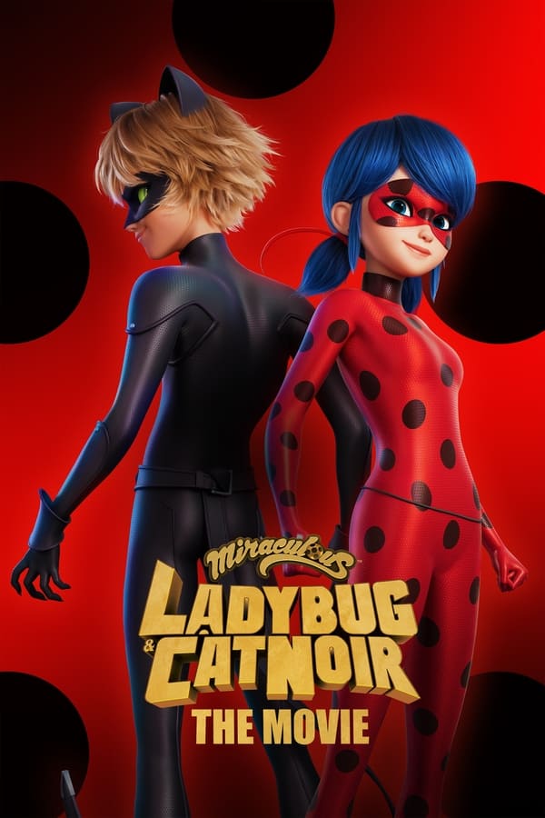 |TL| Miraculous: Ladybug & Cat Noir, The Movie 4K