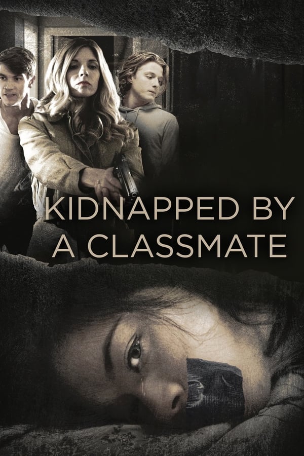 |EN| Kidnapped By a Classmate
