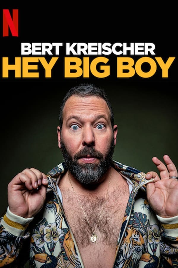 |EN| Bert Kreischer: Hey Big Boy
