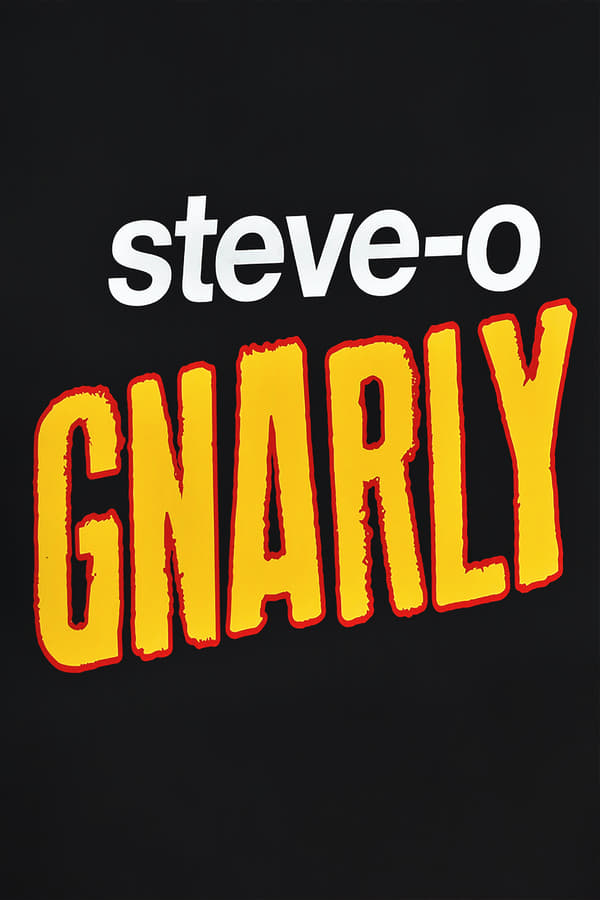 |EN| Steve-O: Gnarly