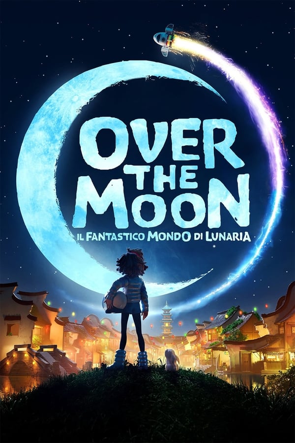 |IT| Over the Moon - Il fantastico mondo di Lunaria