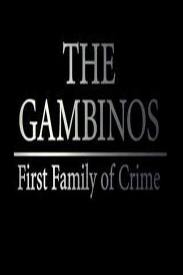 |ML| The Gambinos: First Family of Crime