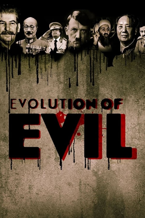 |EN| Evolution of Evil