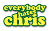 US: 24/7 EVERYBODY HATES CHRIS
