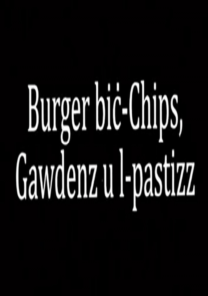 MT - Burger Biċ-Chips, Gawdenz u L-Pastizz