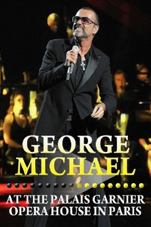 EN - George Michael: Live at Palais Garnier Paris