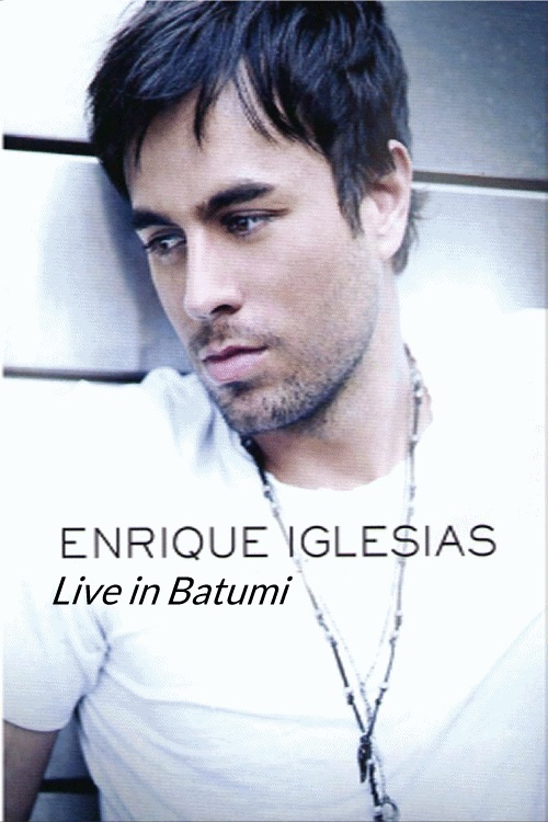 EN - Enrique Iglesias: Concert in Batumi for MTV
