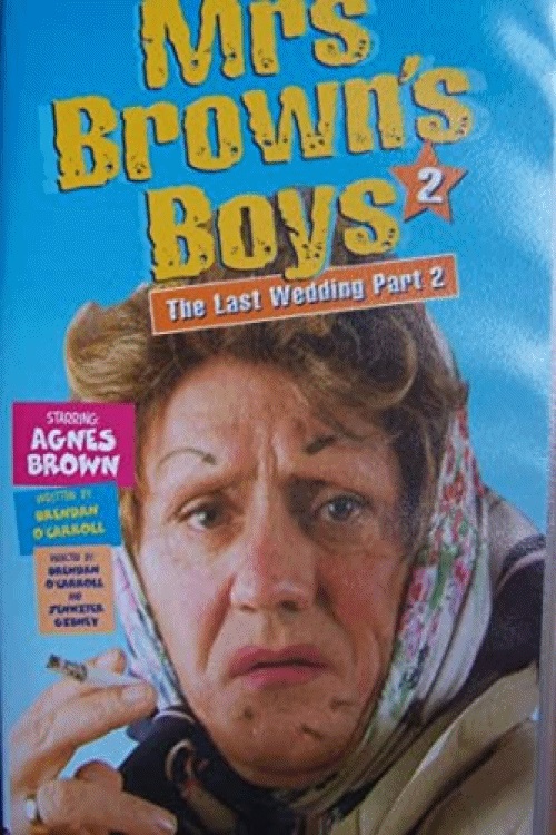 EN - Mrs. Brown's Boys: The Last Wedding Part 2  (2013)
