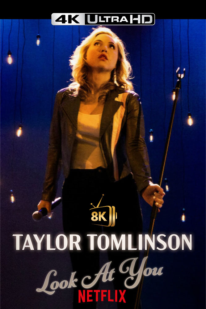 4K-NF - Taylor Tomlinson: Look at You (2022)