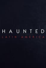 NF - Haunted: Latin America