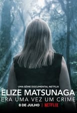 NF - Elize Matsunaga: Once Upon a Crime (BR)