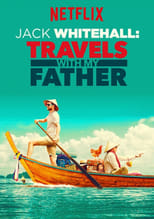 NF - Jack Whitehall: Travels with My Father (GB)