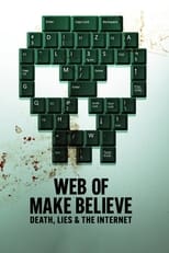 NF - Web of Make Believe: Death, Lies and the Internet (US)