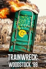 NF - Trainwreck: Woodstock '99 (US)